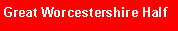 Text Box: Great Worcestershire Half